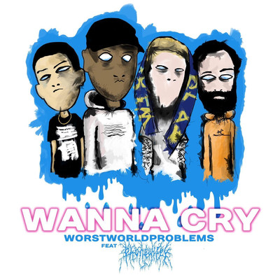 シングル/Wanna Cry (feat. phonewifey)/WORSTWORLDPROBLEMS