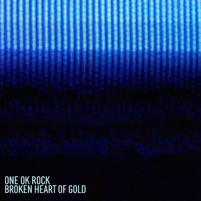 シングル/Broken Heart of Gold/ONE OK ROCK