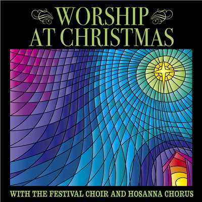 On Christmas Night All Christians Sing (Sussex Carol)/The Festival Choir and Hosanna Chorus