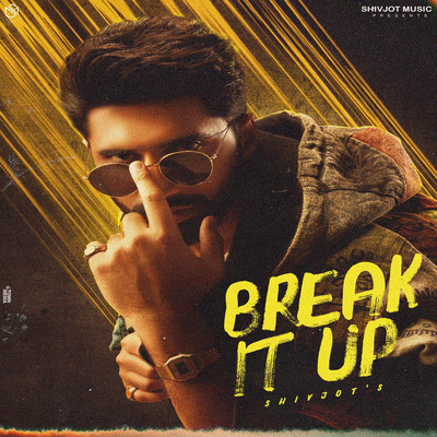 Break It UP/Shivjot