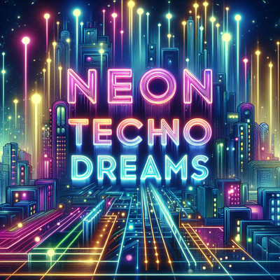 Neon Techno Dreams/Daniel Brad Johns