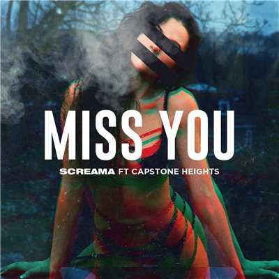 Miss You (feat. Capstone Heights)/Screama
