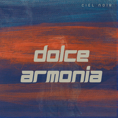 Dolce Armonia/Ciel Noir
