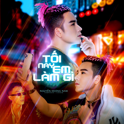 シングル/Toi Nay Em Lam Gi (Beat)/Nguyen Hoang Nam