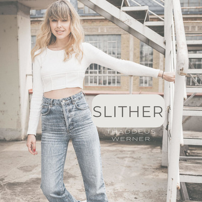 Slither/Thaddeus Werner