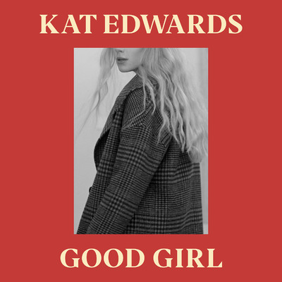 シングル/Good Girl/Kat Edwards