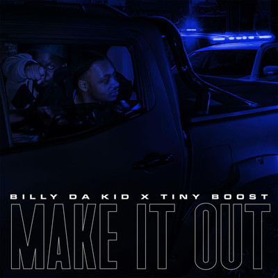 Make It Out/Billy Da Kid & Tiny Boost