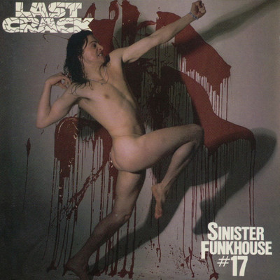 Sinister Funkhouse #17/Last Crack