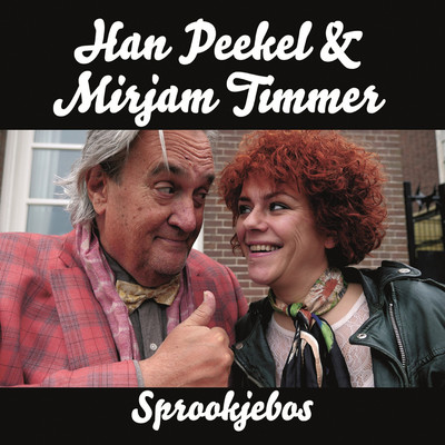 Sprookjesbos/Han Peekel and Mirjam Timmer