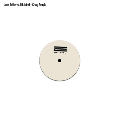 Crazy People/Leon Bolier vs DJ Astrid