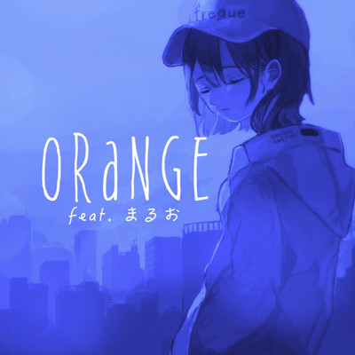 ORaNGE/fre9ue feat. まるお