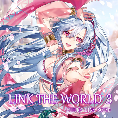 LINK THE WORLD 3/Future Link Sound