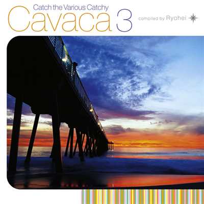 アルバム/Cavaca 3/Ryohei