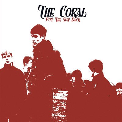 Put the Sun Back (Single Mix)/The Coral