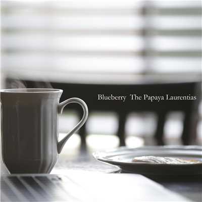 Blueberry/The Papaya Laurentias