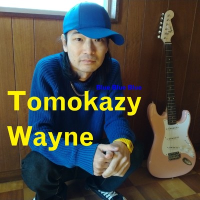 シングル/Blue Blue Blue/Tomokazy Wayne