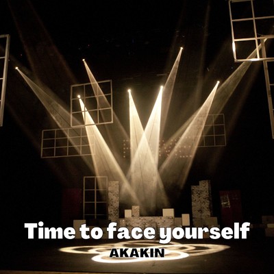 アルバム/Time to face yourself/AKAKIN