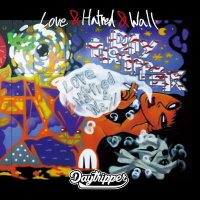 Love & Hatred & Wall/Day tripper