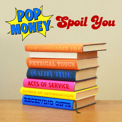 シングル/Spoil You/Pop Money