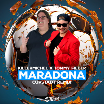 Maradona (CUPSTADT Remix)/Killermichel／Tommy Fieber／CUPSTADT