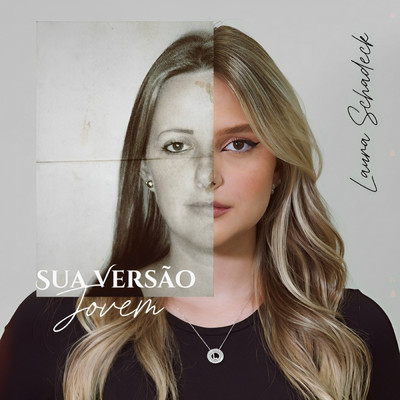 シングル/Sua Versao Jovem/Laura Schadeck