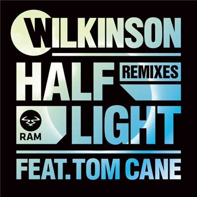 アルバム/Half Light (featuring Tom Cane／Remixes)/WILKINSON