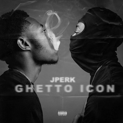Ghetto Icon (Explicit)/Jperk