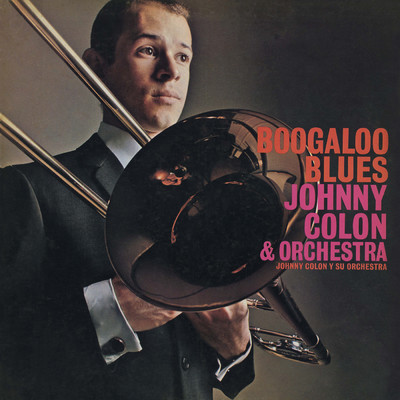 アルバム/Boogaloo Blues/Johnny Colon & Orchestra