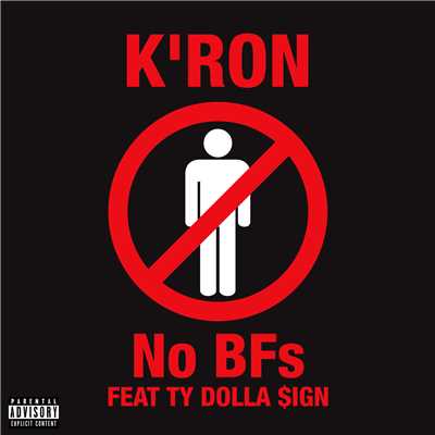 シングル/No BFs (feat. Ty Dolla $ign)/K'Ron