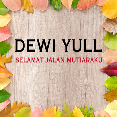 シングル/Selamat Jalan Mutiaraku/Dewi Yull