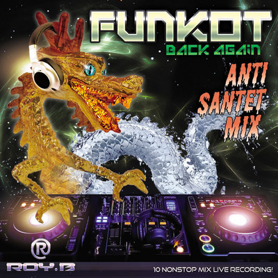 Funkot Back Again (Anti Santet Mix)/Roy. B