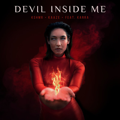 シングル/Devil Inside Me (feat. KARRA) [Extended Mix]/KSHMR x KAAZE
