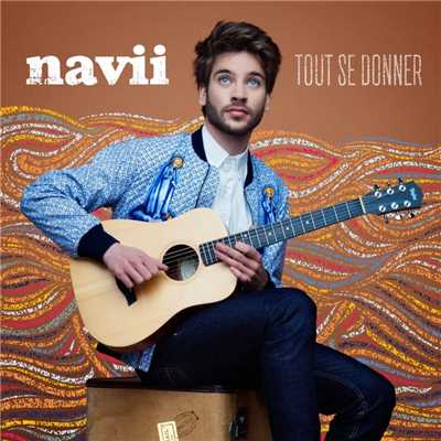アルバム/Tout se donner/Navii