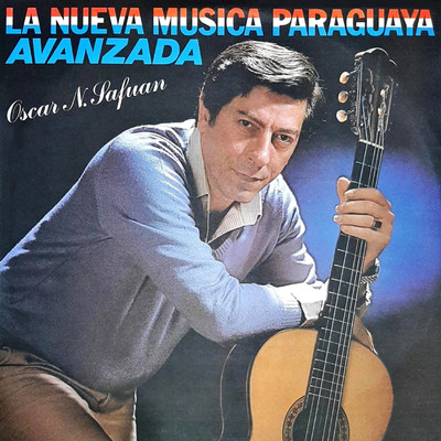 アルバム/La Nueva Musica Paraguaya Avanzada/Oscar Nelson Safuan