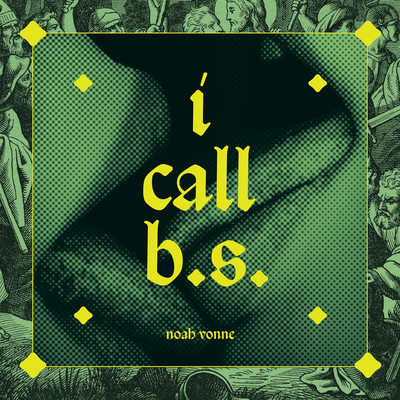 シングル/I Call B.S./Noah Vonne