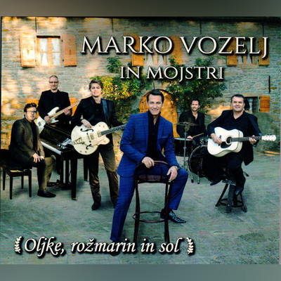 アルバム/Oljke, rozmarin in sol/Marko Vozelj & Mojstri
