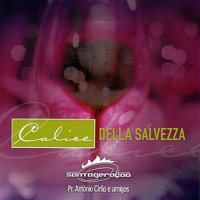 シングル/Calice Della Salvezza/Antonio Cirilo