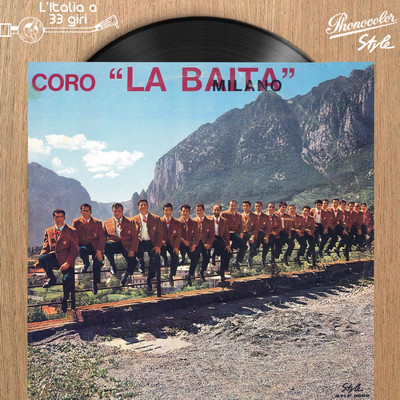 L'italia a 33 Giri: Canzoni Di Montagna/Coro La Baita