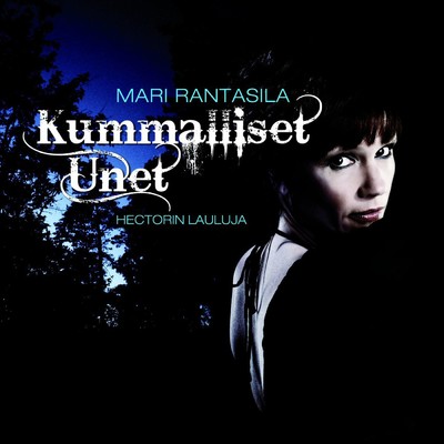 アルバム/Kummalliset unet - Hectorin lauluja/Mari Rantasila