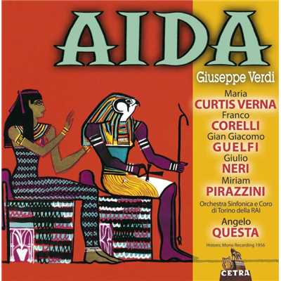 Aida : Act 1 ”Nume, custode e vindice” [Ramfis, Radames, Chorus]/Angelo Questa