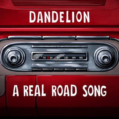 シングル/A Real Road Song/Dandelion