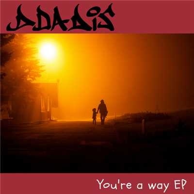 You're a way EP/D DA DIS feat. えぽん