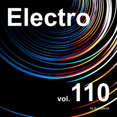 アルバム/エレクトロ, Vol. 110 -Instrumental BGM- by Audiostock/Various Artists