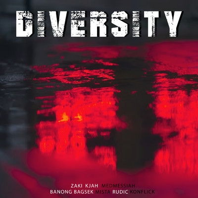 Diversity (Pagkakaiba-iba) (Explicit)/Med Messiah／Kjah／ZAKI／Konflikt／Banong／Rudic／Mista