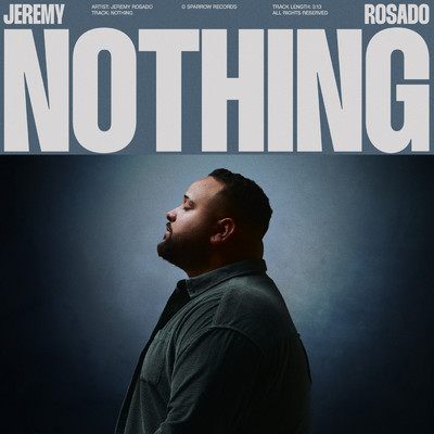 Nothing/Jeremy Rosado