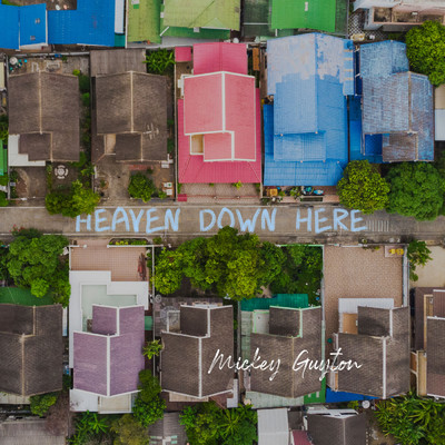 Heaven Down Here/Mickey Guyton
