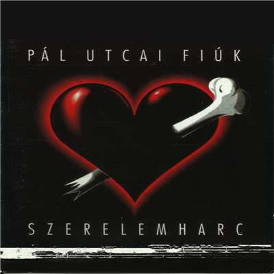 アルバム/Szerelemharc/Pal Utcai Fiuk