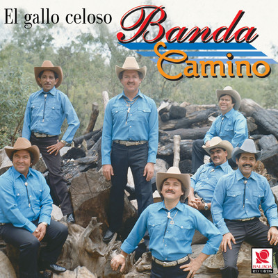 El Gallo Celoso/Banda Camino