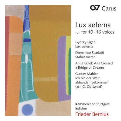 アルバム/Lux aeterna ... for 10-16 parts. Werke von Ligeti, Scarlatti, Boyd und Mahler/シュトットガルト室内合唱団／フリーダー・ベルニウス