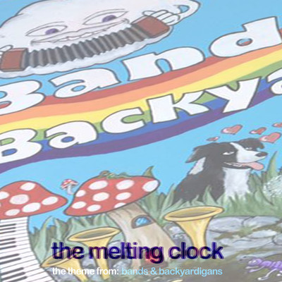 シングル/Bands & Backyardigans Theme Song/The Melting Clock